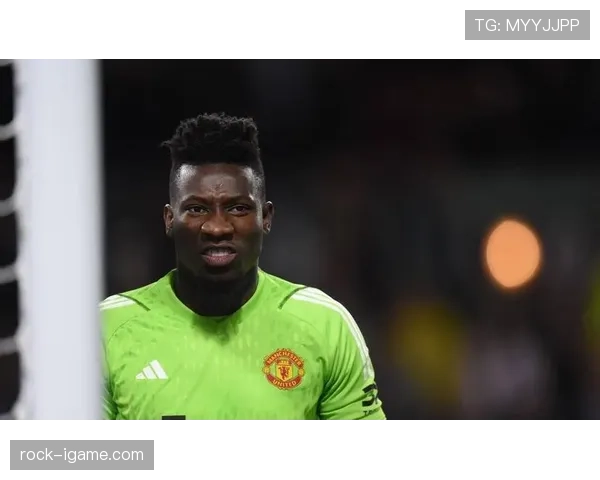 奥纳纳以无畏风格重塑门将艺术,领衔防线表现亮眼 奥纳纳以无畏风格重塑门将艺术,领衔防线表现亮眼